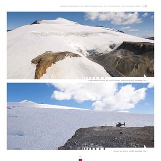 ZONA GLACIOLÓGICA CENTRO
GLACIARES DE CHILE
DIRECCIÓN GENERAL DE AGUAS - DGA
MINISTERIO DE OBRAS PÚBLICAS - MOP
ACERCAMIENTO GLACIAR DEL VOLCÁN AZUFRE. REGIÓN DEL MAULE, DICIMEBRE, 2013.
45
GLACIAR DEL VOLCÁN AZUFRE. DICIEMBRE, 2013.
 