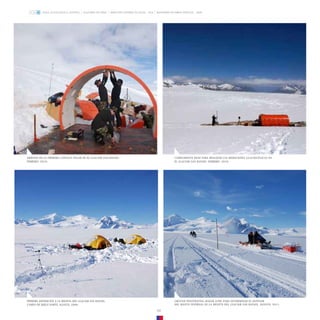 58
ZONA GLACIOLÓGICA AUSTRAL GLACIARES DE CHILE DIRECCIÓN GENERAL DE AGUAS - DGA MINISTERIO DE OBRAS PÚBLICAS - MOP
ARMADO DE LA PRIMERA CÁPSULA POLAR EN EL GLACIAR SAN RAFAEL.
FEBRERO, 2010.
CAMPAMENTO BASE PARA REALIZAR LAS MEDICIONES GLACIOLÓGICAS EN
EL GLACIAR SAN RAFAEL. FEBRERO, 2010.
GROUND PENETRATING RADAR (GPR) PARA DETERMINAR EL ESPESOR
DEL MANTO INVERNAL EN LA MESETA DEL GLACIAR SAN RAFAEL. AGOSTO, 2011.
PRIMERA EXPEDICIÓN A LA MESETA DEL GLACIAR SAN RAFAEL,
CAMPO DE HIELO NORTE. AGOSTO, 2009.
 