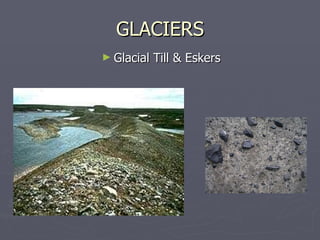 GLACIERS ,[object Object]