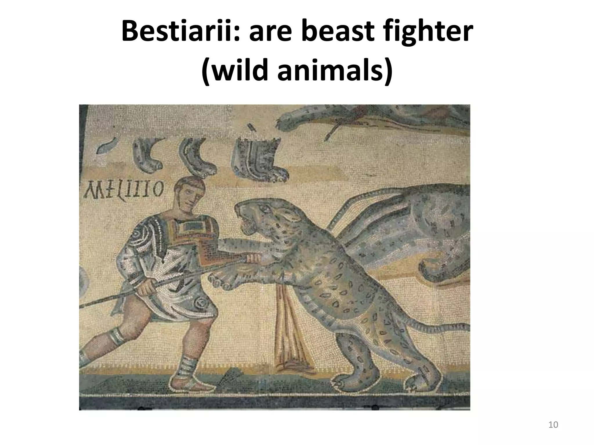 Bestiarii: are beast fighter(wild animals)10