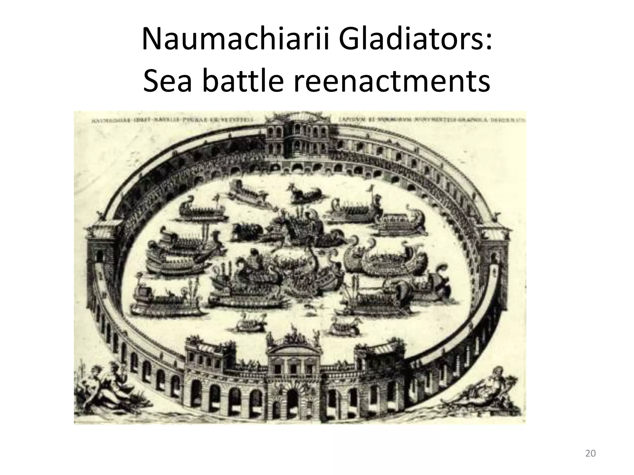 Naumachiarii Gladiators:Sea battle reenactments 20