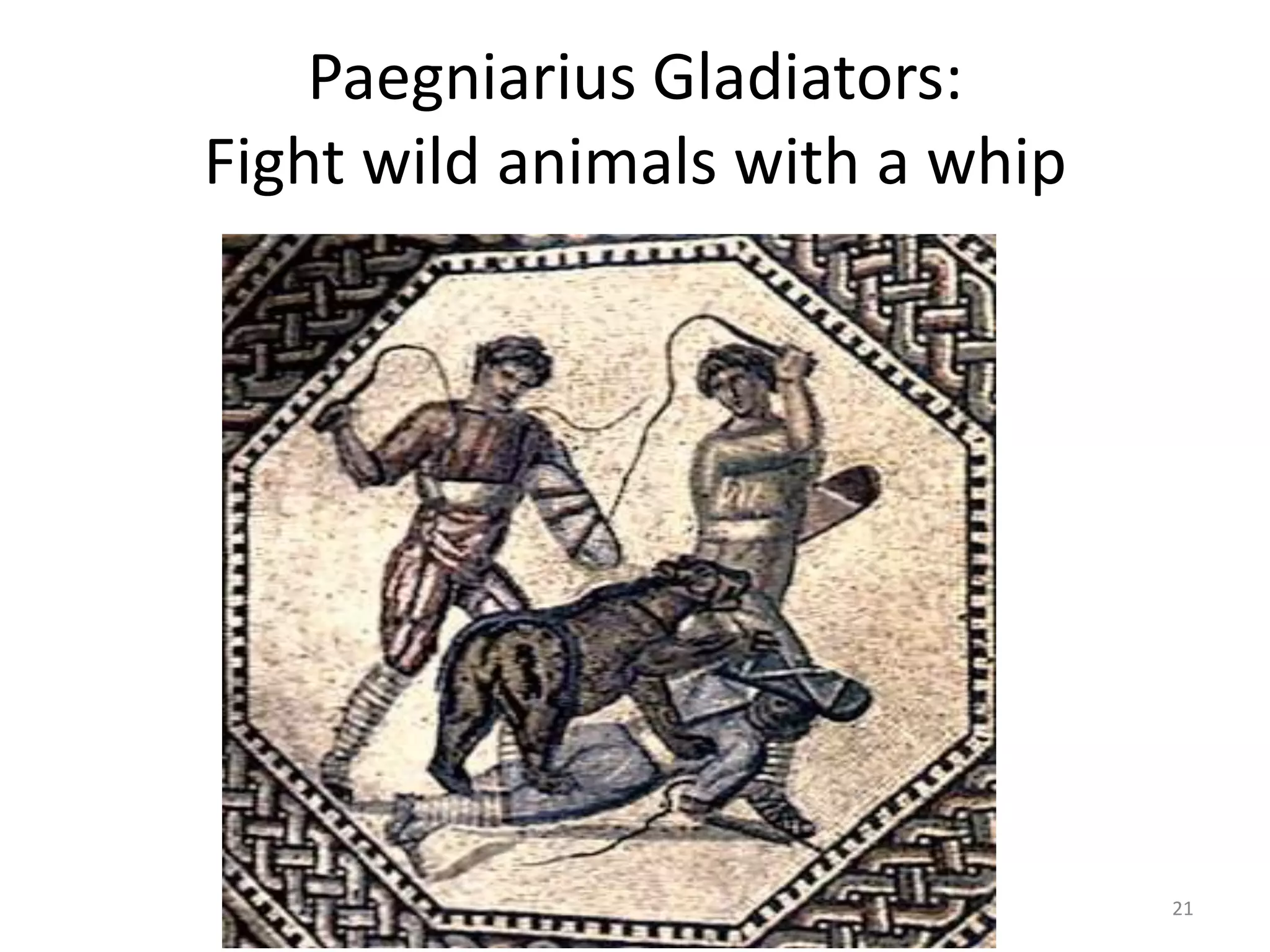 Paegniarius Gladiators:Fight wild animals with a whip21