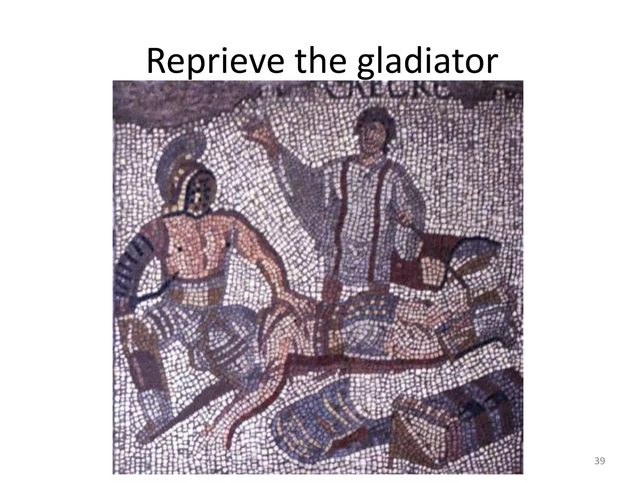 Reprieve the gladiator 39