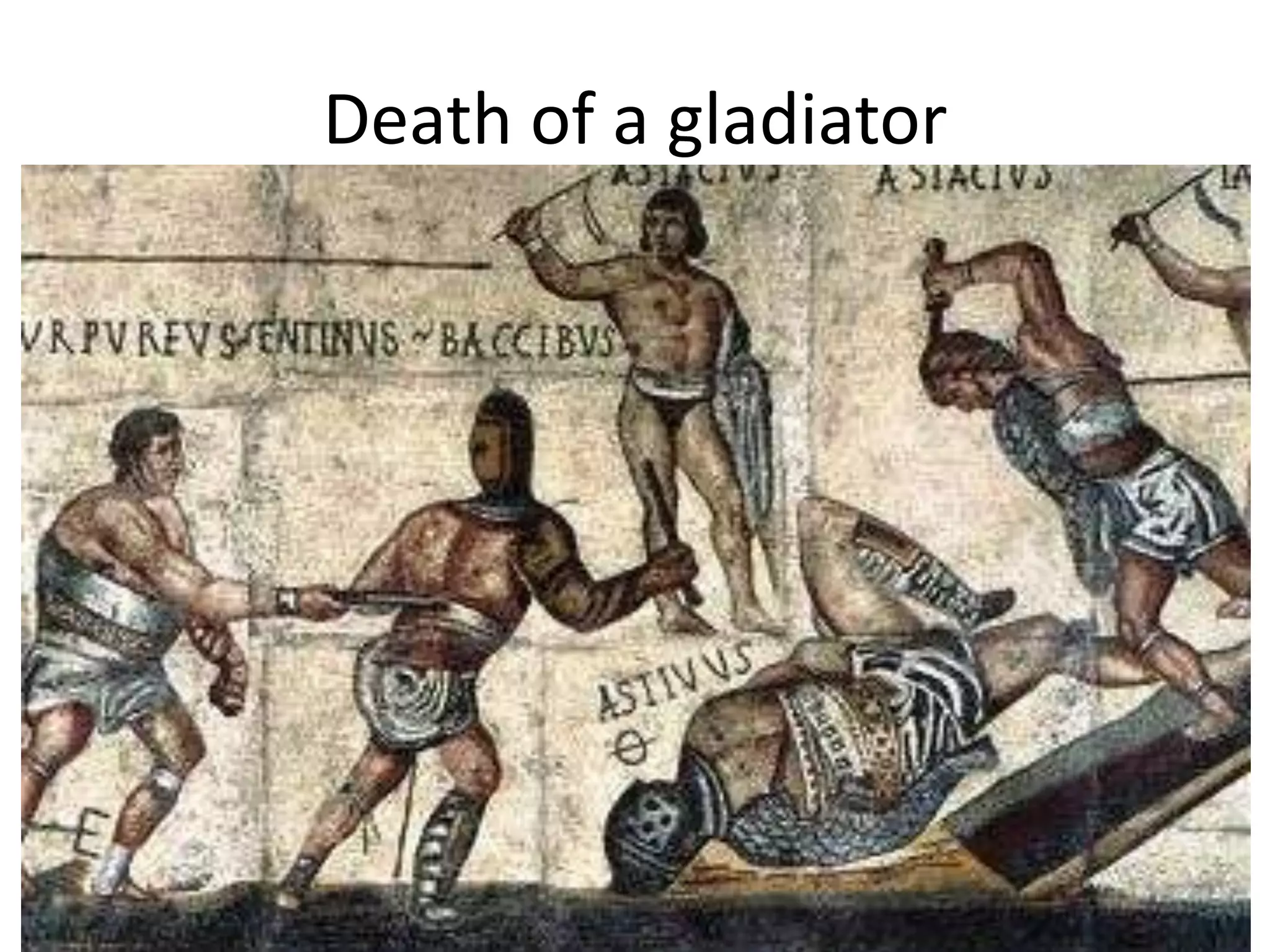 Death of a gladiator 41