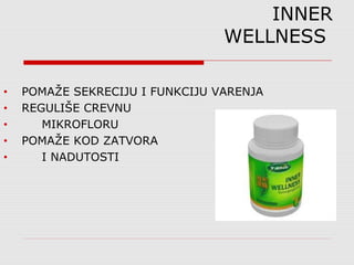• POMAŽE SEKRECIJU I FUNKCIJU VARENJA
• REGULIŠE CREVNU
• MIKROFLORU
• POMAŽE KOD ZATVORA
• I NADUTOSTI
INNER
WELLNESS
 