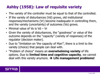 Fromdeprivation to ”Problem of choice”Increased:resources & capabilities (income, wealth, health, info, knowledge)