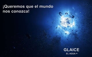  Glaice mucho mas que agua 