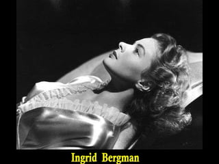 Ingrid  Bergman 