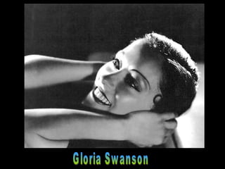 Gloria Swanson 