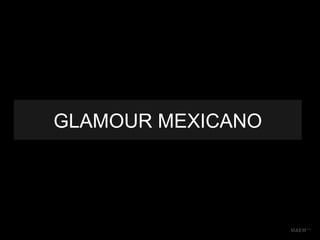 GLAMOUR MEXICANO
 