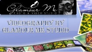  Videography by Glamour Me Studio