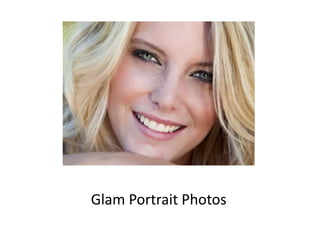 Glam Portrait Photos
 
