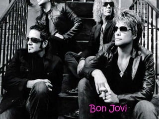 Bon Jovi
 