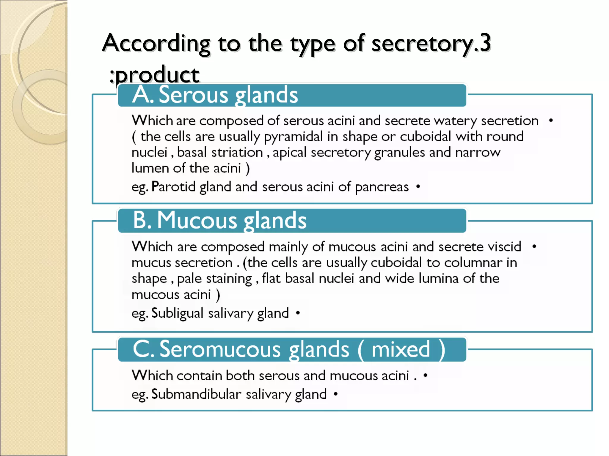 3.According to the type of secretory product:  