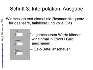 Übungsziele: mit unbekannten Befehlen arbeiten, Wiederholung von Arrays, komplexen Datentypen, Schleifen,.., Frontpanelgestaltung 