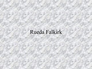 Rueda Falkirk
 