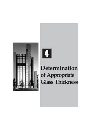 4
Determination
of Appropriate
Glass Thickness

 