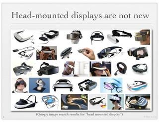 © Marc Levoy
Head-mounted displays are not new
6
(Google image search results for “head mounted display”)
 