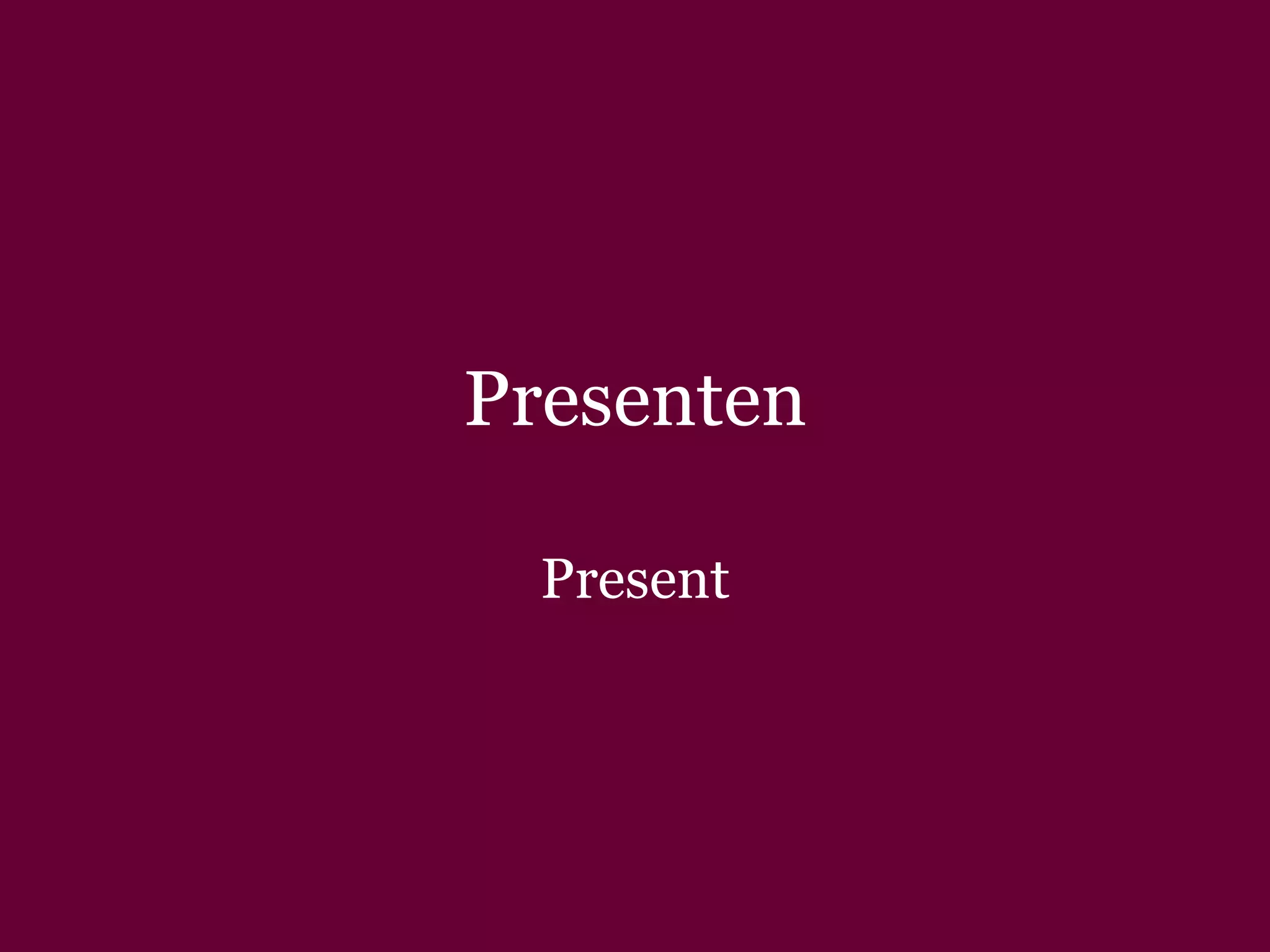 Presenten Present
