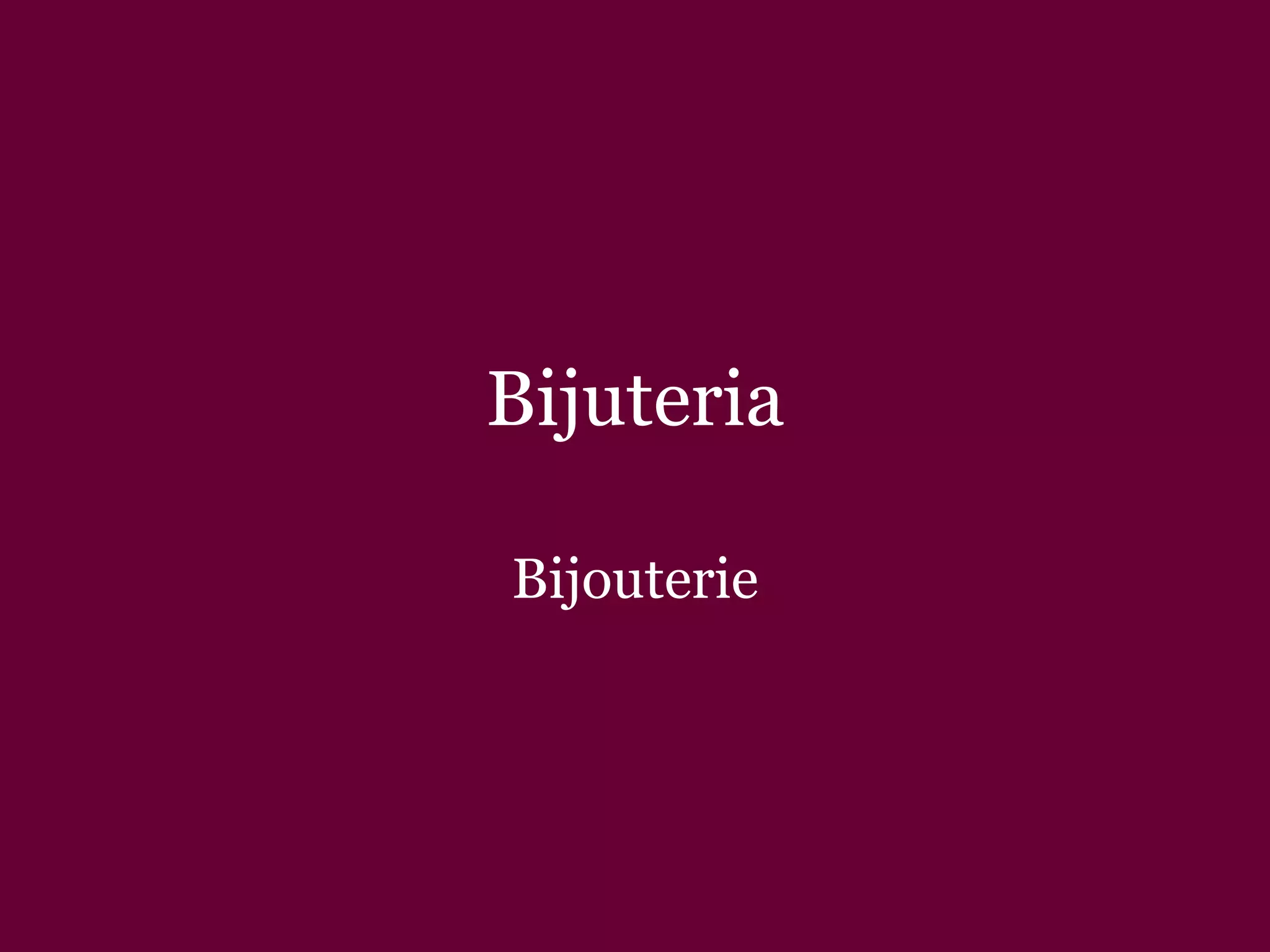 Bijuteria Bijouterie