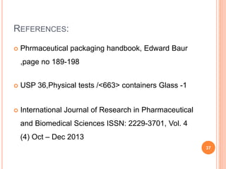 Glass as a packaging material in pharmaceutical packaging | PPTX