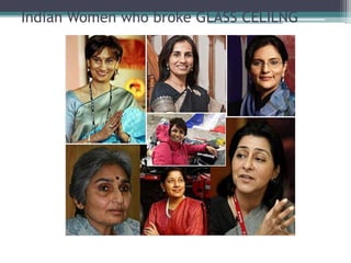 Indian Women who broke GLASS CELILNG 
 