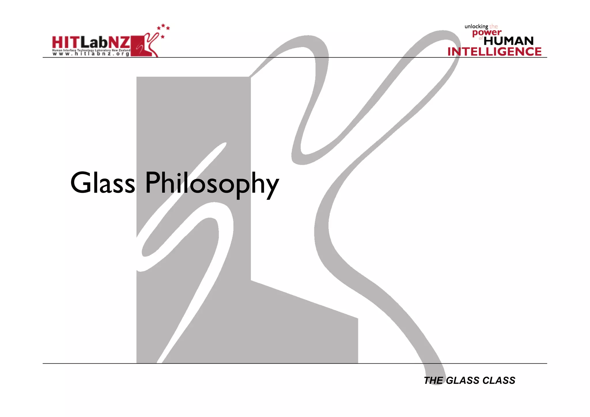 THE GLASS CLASS
Glass Philosophy
 