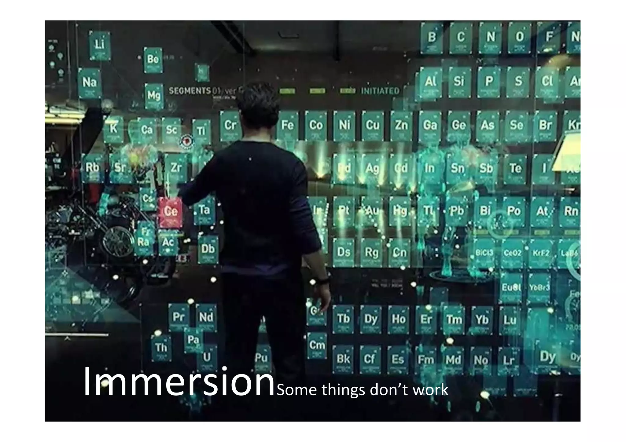 THE GLASS CLASS
ImmersionSome	
  things	
  don’t	
  work	
  
 