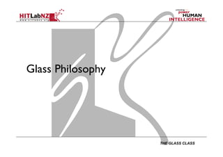 THE GLASS CLASS
Glass Philosophy
 