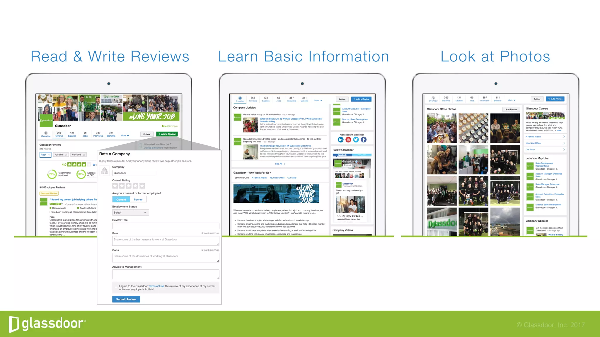 © Glassdoor, Inc. 2017
Read & Write Reviews
 Learn Basic Information
 Look at Photos
 