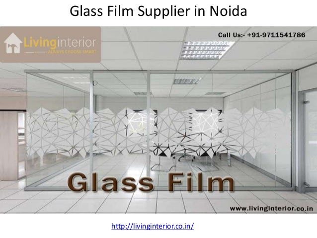 Glass Film Supplier In Noida Living Interior