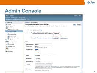 Admin Console




            Sun Confidential: Internal Only   16
 