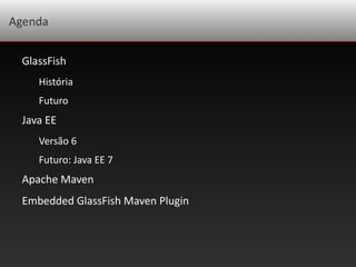 GlassFish e Maven: Java EE sem dor! | ODP