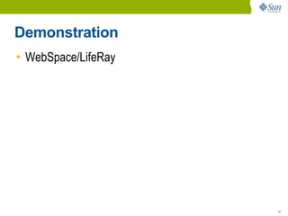 Demonstration
• WebSpace/LifeRay




                     41
 