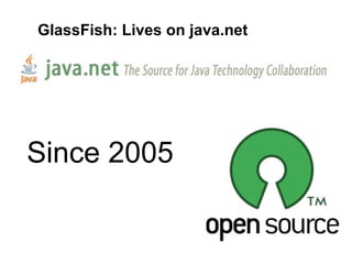 GlassFish: Lives on java.net




Since 2005
 