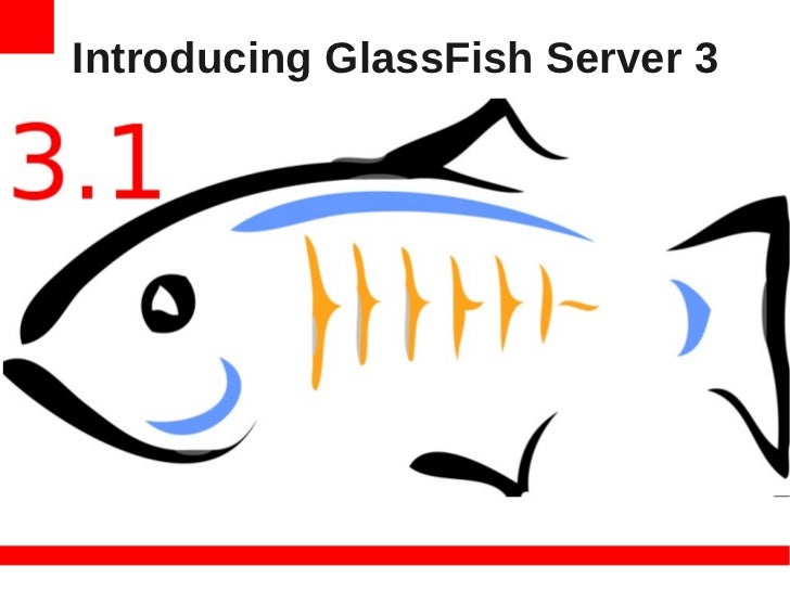 GlassFish Server 3.1 Deploying your Java EE 6 Applications