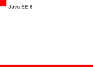 Java EE 6
 