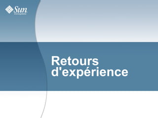 Retours
d'expérience
 