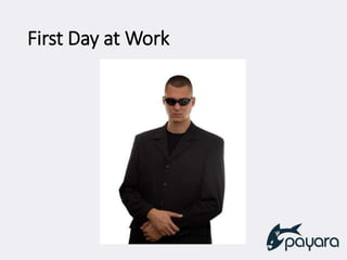 First Day at Work
 