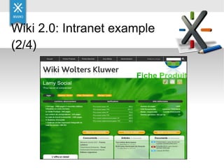 Wiki 2.0: Intranet example (2/4) 
