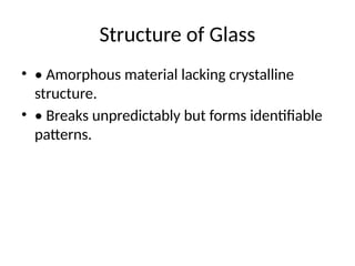 Lacking Structure Glass_Fracture_Patterns_20_Slides.pptxxx | PPTX