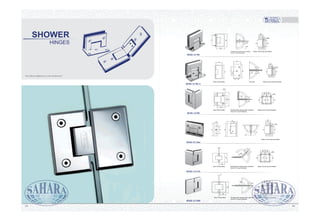 HINGES
SHOWER
“Excellent addition to your bathroom”
43 44
RSH-11/90 A
RSH-12/135
RSH-12/90
RSH-12/180
RSH-51/104
RSH-11/90
9071
55
Double action spring return direction
from 25° in each direction
25°
25°
90°
Glass cut-out top and bottom
5863
41
37
2 R8
View of the bottom
59 90
55
17.8
25°
25°
90°
Double action spring return direction
from 25° in each direction
Glass cut-out top and bottom
58 63 5863
2-R837 37
4141 4
20
90
56
95
50
80
35
R8
5863
41
37
2 R8
25°
25°
Glass cut-out top and bottom
58 63 5863
2-R837 37
4141 4
3
90
55
View of the bottom
25°
25°
135°
Double action spring return direction
from 25° in each direction
Glass cut-out top and bottom
58 63 5863
2-R837 37
4141 4
View of the bottom Double action spring return direction
from 25° in each direction
90
55
3
25°
25°
180°
Glass cut-out top and bottomTop ViewView of the bottom
Glass cut-out top and bottom
 