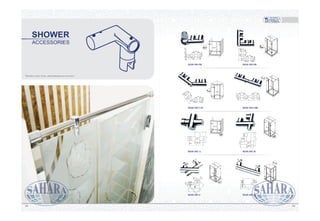 ACCESSORIES
SHOWER
“Stainless steel, brass, and aluminum accessories”
5049
RSH-501/90 RSH-502/90
RSH-502/135 RSH-502/180
RSH-503 A RSH-503 B
RSH-503 C RSH-503 D
 