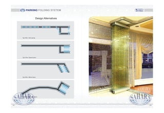 PARKING FOLDING SYSTEM
108107
Design Alternatives
Fig.17.Plan / Segmented system
Fig.14.Plan / while opening
Fig.15. Plan / Opened system
Fig.16.Plan / different layout
 