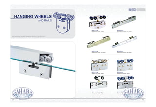 AND RAILS
HANGING WHEELS
“Safe, Functional, Durable and Weather Resistance glass Structure””
124123
RSW-CY16
(Bearing door weight : 100kg)
RSW-CY17
(Bearing door weight : 120-150kg)
RSW-CY18
(Bearing door weight : 120-150kg)
RSW-CY19
(Bearing door weight : 100-120kg)
RSW-CY20
(Bearing door weight : 100kg)
RSW-CY21
(Bearing door weight : 100kg)
RSW-CY22
(Bearing door weight : 70kg)
RSW-CY23
(Bearing door weight : 8kg)
 