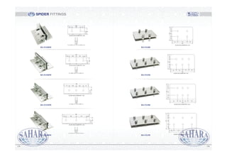 SPIDER FITTINGS
136135
RS-FS200W
RS-FS300W
RS-FS350W
RS-FS400W
RS-FS200
RS-FS250
RS-FS300
RS-FS350
180
459045
200
9055 55
GLASS HOLE DIAMETER = 22
4584
174
45
250
6065 6560
GLASS HOLE DIAMETER = 22
4584
174
45
300
6090 9060
GLASS HOLE DIAMETER = 22
4584
174
45
350
60 115
GLASS HOLE DIAMETER = 22
60115
50 50100
200
93
51
GLASS HOLE DIAMETER = 22
51
50 100100
GLASS HOLE DIAMETER = 22
93
51
300
50
51
75 100100
GLASS HOLE DIAMETER = 22
9351
350
75
51
50 150
GLASS HOLE DIAMETER = 22
93
51
400
150 50
51
 