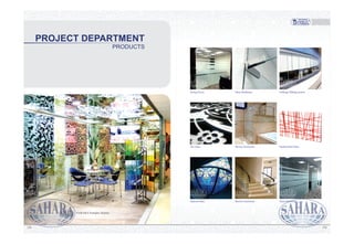 PRODUCTS
PROJECT DEPARTMENT
155 156
SAHARA Samples display
 