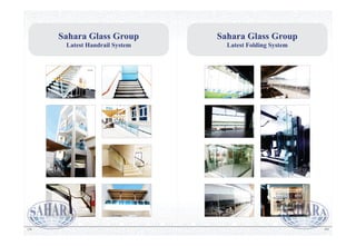 159
Sahara Glass Group
Latest Handrail System
Sahara Glass Group
Latest Folding System
160
 