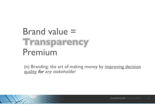 (n) Branding: the art of making money by  improving decision quality   for  any stakeholder 