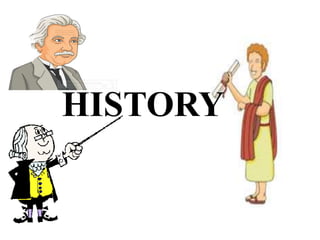 HISTORY
 